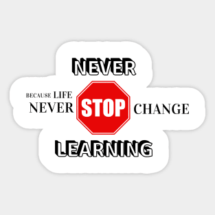 Never Stop Learning Sticker